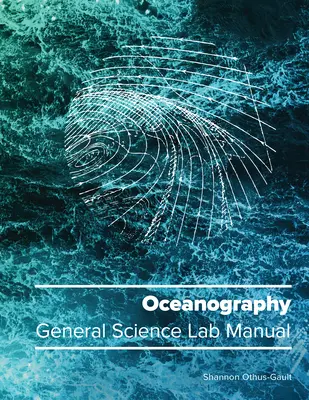 Óceánográfia: Általános természettudományos laboratóriumi kézikönyv - Oceanography: General Science Lab Manual