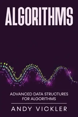 Algoritmusok: Haladó adatszerkezetek algoritmusokhoz - Algorithms: Advanced Data Structures for Algorithms