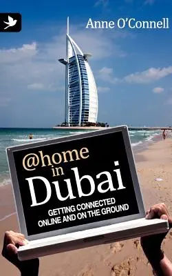 @Home Dubaiban - Kapcsolattartás online és a földön - @Home in Dubai - Getting Connected Online and on the Ground