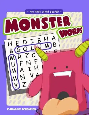 Az első szókeresőm - Szörnyszavak: Szókereső rejtvény gyerekeknek 4-6 éves korig - My First Word Search - Monster Words: Word Search Puzzle for Kids Ages 4 -6 Years