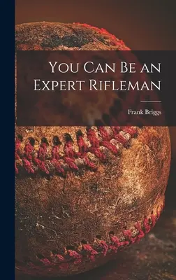 Legyél te is szakértő lövész - You Can Be an Expert Rifleman