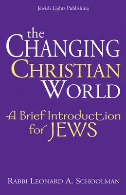 A változó keresztény világ: Rövid bevezetés zsidóknak - The Changing Christian World: A Brief Introduction for Jews
