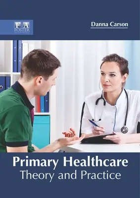 Elsődleges egészségügyi ellátás: Elmélet és gyakorlat - Primary Healthcare: Theory and Practice