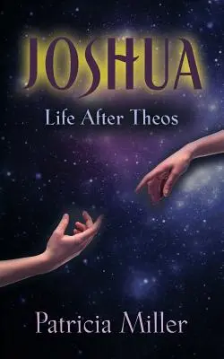 Joshua: Theos utáni élet - Joshua: Life After Theos