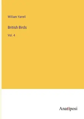 Brit madarak: Vol. 4 - British Birds: Vol. 4