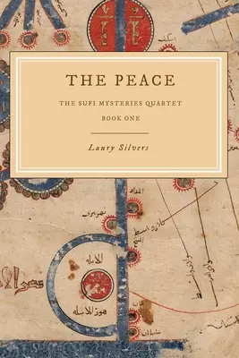 A béke: A szufi rejtélyek kvartett negyedik könyve - The Peace: The Sufi Mysteries Quartet Book Four