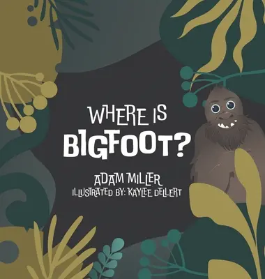 Hol van Bigfoot? - Where is Bigfoot?