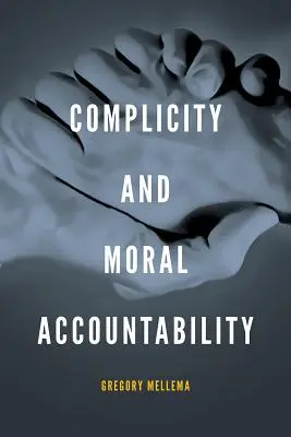 Bűnrészesség és erkölcsi felelősség - Complicity and Moral Accountability