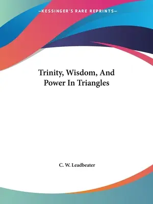 Szentháromság, bölcsesség és hatalom a háromszögekben - Trinity, Wisdom, And Power In Triangles