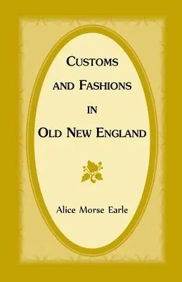 Szokások és divatok a régi Új-Angliában - Customs and Fashions in Old New England