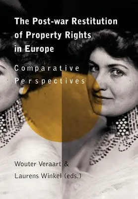 A tulajdonjogok háború utáni helyreállítása Európában - The Post-War Restitution of Property Rights in Europe