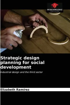 Stratégiai tervezés a társadalmi fejlődésért - Strategic design planning for social development