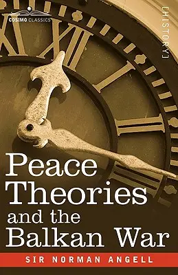 Békeelméletek és a balkáni háború - Peace Theories and the Balkan War