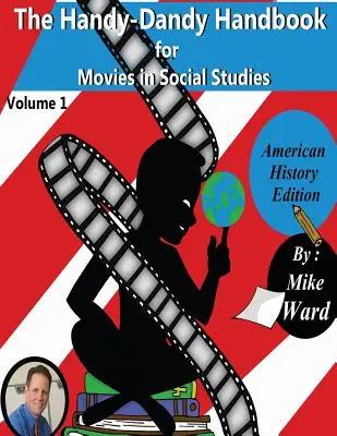 A társadalomtudományi filmek kézikönyve a filmekhez - The Handy-Dandy Handbook for Movies in Social Studies