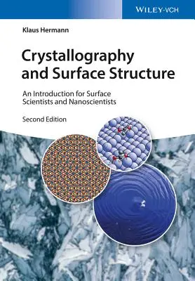 Kristallográfia és felszíni szerkezet: An Introduction for Surface Scientists and Nanoscientists (Bevezetés a felülettudósok és nanotudósok számára) - Crystallography and Surface Structure: An Introduction for Surface Scientists and Nanoscientists