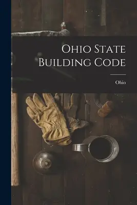 Ohio Állami Építési Szabályzat - Ohio State Building Code