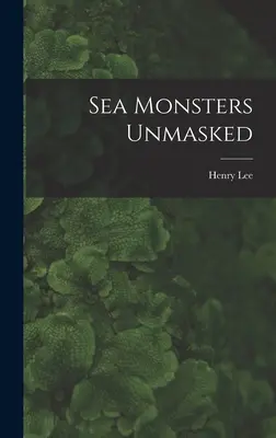 A tengeri szörnyek leleplezése - Sea Monsters Unmasked