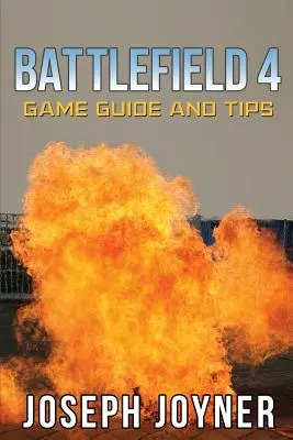 Battlefield 4 játékkalauz és tippek - Battlefield 4 Game Guide and Tips