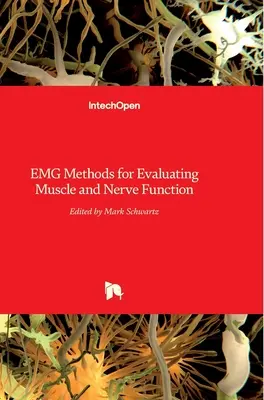 EMG-módszerek az izom- és idegműködés értékelésére - EMG Methods for Evaluating Muscle and Nerve Function