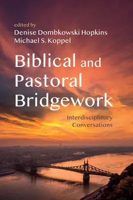 Bibliai és lelkipásztori hídmunkák - Biblical and Pastoral Bridgework