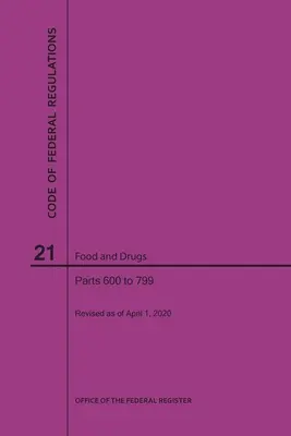 A szövetségi rendeletek 21. címe, Élelmiszerek és gyógyszerek, 600-799. rész, 2020. - Code of Federal Regulations Title 21, Food and Drugs, Parts 600-799, 2020