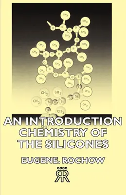 Bevezetés a szilikonok kémiájába - An Introduction Chemistry of the Silicones