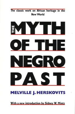 A néger múlt mítosza - The Myth of the Negro Past
