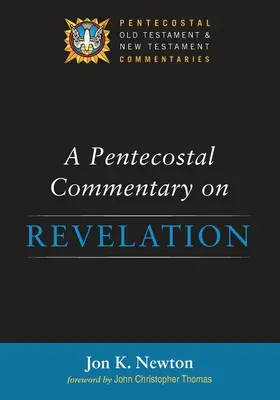 Pünkösdi kommentár a Jelenések könyvéhez - A Pentecostal Commentary on Revelation