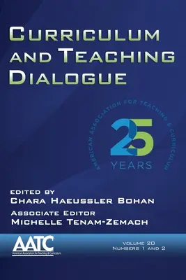 Tanterv és Tanítási Párbeszéd, 20. kötet, 1. és 2. szám, 2018 - Curriculum and Teaching Dialogue, Volume 20, Numbers 1 & 2, 2018