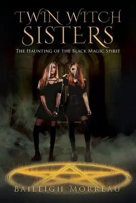 Twin Witch Sisters: A fekete mágia szellemének kísértése - Twin Witch Sisters: The Haunting of the Black Magic Spirit