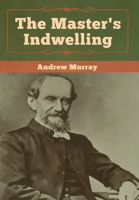 Mistrovo přebývání - The Master's Indwelling