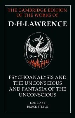 „A pszichoanalízis és a tudattalan” és ”Fantázia a tudattalanról - 'Psychoanalysis and the Unconscious' and 'Fantasia of the Unconscious'