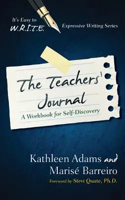 A tanár naplója: A Workbook for Self -Discovery - The Teacher's Journal: A Workbook for Self -Discovery