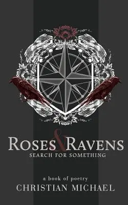 Rózsák és hollók: Search for Something - Roses and Ravens: Search for Something