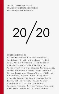 20/20: Szerkesztői vélemények az építészeti diskurzusról - 20/20: Editorial Takes on Architectural Discourse