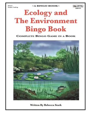 Ecology and The Environment Bingo Book: Teljes bingójáték egy könyvben - Ecology and The Environment Bingo Book: Complete Bingo Game In A Book