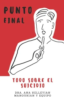 Punto Final: Todo sobre el suicidio