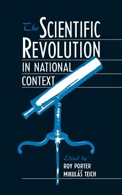 A tudományos forradalom nemzeti kontextusban - The Scientific Revolution in National Context