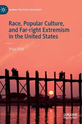 Faj, populáris kultúra és szélsőjobboldali szélsőségek az Egyesült Államokban - Race, Popular Culture, and Far-Right Extremism in the United States