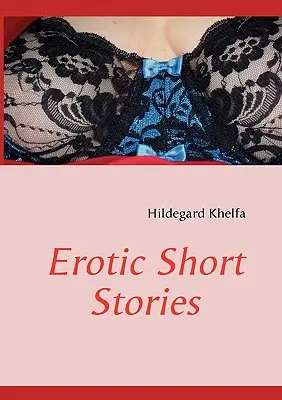 Erotikus rövid történetek - Erotic Short Stories