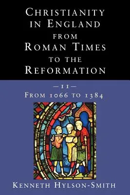 Kereszténység Angliában a római kortól a reformációig - Christianity in England from Roman Times to the Reformation