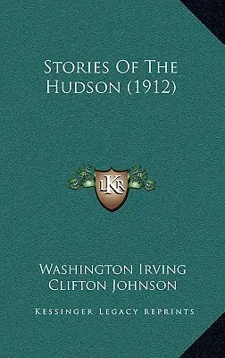 A Hudson történetei (1912) - Stories Of The Hudson (1912)