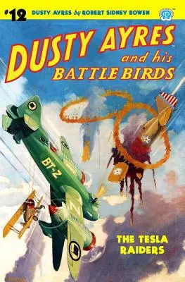 Dusty Ayres és harci madarai #12: A Tesla Raiderek - Dusty Ayres and His Battle Birds #12: The Tesla Raiders