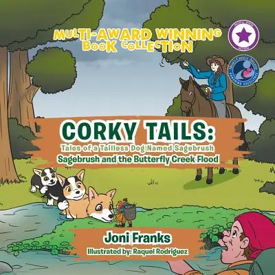 Corky Tails: Tales of a Tailless Dog Named Sagebrush: Sagebrush és a Butterfly Creek áradása - Corky Tails: Tales of a Tailless Dog Named Sagebrush: Sagebrush and the Butterfly Creek Flood