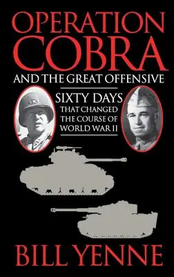 A Cobra hadművelet és a nagy offenzíva - Operation Cobra and the Great Offensive