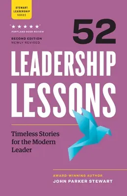 52 vezetői lecke: Időtlen történetek a modern vezetők számára - 52 Leadership Lessons: Timeless Stories for the Modern Leader