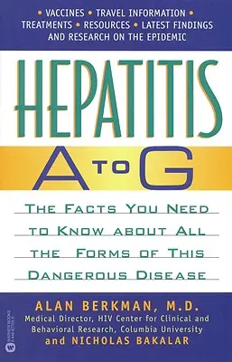 Hepatitis A-tól G-ig: A tények, amelyeket e veszélyes betegség minden formájáról tudni kell - Hepatitis A to G: The Facts You Need to Know about All the Forms of This Dangerous Disease