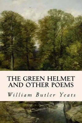 A zöld sisak és más versek - The Green Helmet and Other Poems