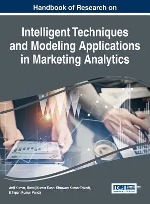 Az intelligens technikák és modellezési alkalmazások kutatási kézikönyve a marketingelemzésben - Handbook of Research on Intelligent Techniques and Modeling Applications in Marketing Analytics