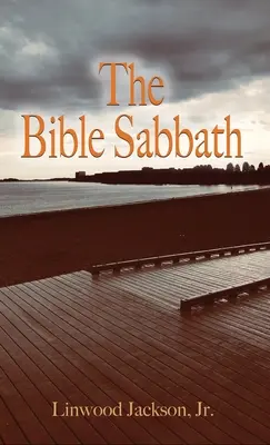 A bibliai szombat - The Bible Sabbath